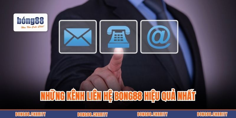Những kênh liên hệ Bong88 hiệu quả nhất