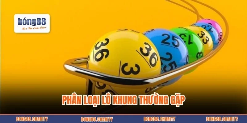 Phân loại lô khung thường gặp